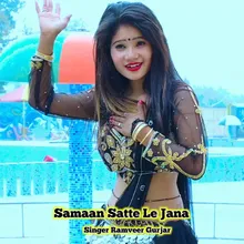 Saaman Satte Le Jana